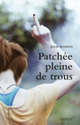 Couverture du livre Patchée pleine de trous - Bosman Julie - 9782760948365