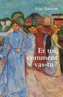 Couverture du livre Et toi, comment vas-tu ? - GAUVIN LISE - 9782760948778