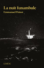 Couverture du livre Nuit funambule (La) - Poinot Emmanuel - 9782760949416
