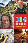 Couverture du livre Ultra-ordinaire: journal d'un coureur - Roch Joan - 9782761946896