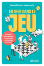 Couverture du livre Entrer dans le jeu - Bhéreur-Lagounaris Alexia - 9782761968331