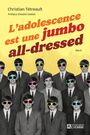Couverture du livre Adolescence est une jumbo all-dressed (L') - Tétreault Christian - 9782761969000