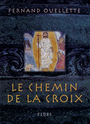 Couverture du livre Le chemin de la croix - OUELLETTE FERNAND - 9782762121933