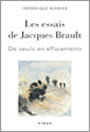 Couverture du livre Les essais de jacques brault - BERNIER FREDERIQUE - 9782762125894