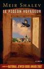 Couverture du livre Pigeon voyageur (Le) - SHALEV MEIR - 9782762129977