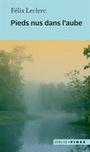 Couverture du livre Pieds nus dans l'aube - Leclerc Félix - 9782762135091
