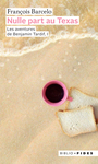 Couverture du livre Aventures de Benjamin Tardif 1 Nulle part au Texas - Barcelo François - 9782762136531