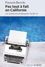 Couverture du livre Aventures de Benjamin Tardif 3 Pas tout à fait en Californie - Barcelo François - 9782762136906