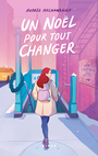 Couverture du livre Un Noël pour tout changer - Archambault Audrée - 9782762146226