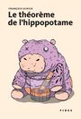 Couverture du livre Théorème de l'hippopotame (Le) - Ulrich François - 9782762147551