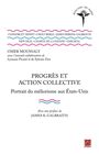 Couverture du livre Progrès et action collective : Portrait du méliorisme aux Etats-Unis - Moussaly Omer - 9782763731230
