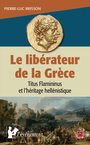 Couverture du livre Le libérateur de la Grèce - Brisson Pierre-Luc - 9782763738284