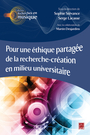 Couverture du livre Pour une éthique partagée de la recherche-création en milieu universitaire - Stévance Sophie - 9782763738659