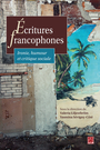 Couverture du livre Écritures francophones. Ironie, humour et critique sociale - Sévigny-Côté Yasmina - 9782763743660