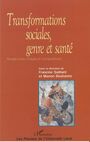 Couverture du livre Transformations sociales genre et sante - SAILLANT FRANCINE ET BOULIANNE - 9782763779690