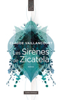 Couverture du livre Sirènes de Zicatela (Les) - VAILLANCOURT CLAUDE - 9782764412282