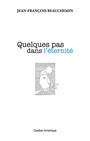 Couverture du livre Quelques pas dans l'éternité - Beauchemin Jean-François - 9782764425022