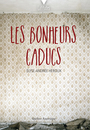 Couverture du livre Bonheurs caducs (Les) - Héroux Elyse-Andrée - 9782764428450