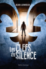 Couverture du livre Clefs du silence (La) - LEMIEUX JEAN - 9782764432655