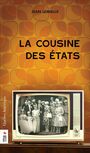 Couverture du livre Cousine des États (La) - LEMIEUX JEAN - 9782764435304