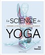 Book cover: Science du yoga (La): comprendre les postures pour optimiser - Swanson Ann - 9782764440285