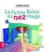 Couverture du livre La Petite Reine au nez rouge - Wolfe Frédérick - 9782764442647
