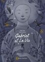 Couverture du livre Gabriel et la vie - Tibo Gilles & Lafrance Marie - 9782764450918