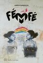 Couverture du livre Fé M Fé - Dumoulin Amélie - 9782764452240