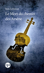 Couverture du livre Mort du chemin des Arsène (Le) - LEMIEUX JEAN - 9782764455234