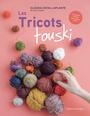 Couverture du livre Tricots touski : Comment utiliser ses restes de fil (Les) - Joyal Laplante Claudia - 9782764457993