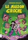 Couverture du livre Maison croche (La) - MERCIER JOHANNE - 9782764458631