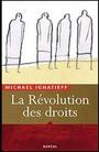 Couverture du livre Revolution des droits - IGNATIEFF MICHAEL - 9782764601259