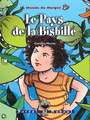 Couverture du livre Le pays de la bisbille (le monde de margot 8) - MEROLA CAROLINE - 9782764601457