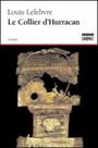 Couverture du livre Le collier d'hurracan - LEFEBVRE LOUIS - 9782764602911