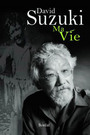 Couverture du livre Ma vie - SUZUKI DAVID - 9782764604472