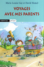 Book cover: Voyages avec mes parents - GAY MARIE-LOUISE , HOMEL DAVID - 9782764604724
