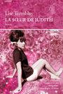 Couverture du livre Soeur de Judith (La) - TREMBLAY LISE - 9782764605394