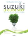 Couverture du livre Guide vert (Le) - SUZUKI DAVID - 9782764606315