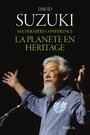 Couverture du livre Ma dernière conférence : la planète en héritage - SUZUKI DAVID - 9782764620632