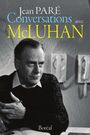 Couverture du livre Conversations avec McLuhan - Paré Jean - 9782764620755