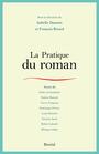 Couverture du livre Pratique du roman (La) - Daunais Isabelle (dir.) - 9782764621530