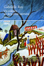 Couverture du livre Un jardin au bout du monde et autres nouvelles - ROY GABRIELLE - 9782764621929