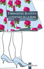 Couverture du livre Portrait de la reine (Le) - KATTAN EMMANUEL - 9782764622766
