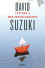 Couverture du livre Lettres à mes petits-enfants - SUZUKI DAVID - 9782764623893