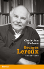 Couverture du livre Georges Leroux  : entretiens - Nadeau Christian & Leroux G. - 9782764625026
