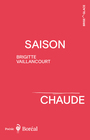 Couverture du livre Saison chaude - Vaillancourt Brigitte - 9782764627266