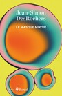 Couverture du livre Masque miroir (Le) - DESROCHERS JEAN-SIMON - 9782764628102
