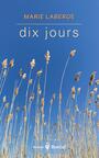 Couverture du livre Dix jours - LABERGE MARIE - 9782764628362