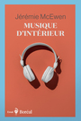Couverture du livre Musique d'intérieur - McEwen, Jérémie - 9782764628980