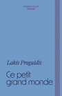 Couverture du livre Ce petit grand monde - PROGUIDIS LAKIS - 9782764629055